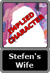 Stefen's Unnamed Wife